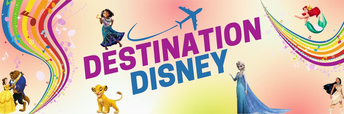 Light rainbow background with the words 'Destination' in purple and 'Disney' in blue. Various Disney characters are dotted around the image. Two streaks of rainbows with musical notes are on either side of the image.