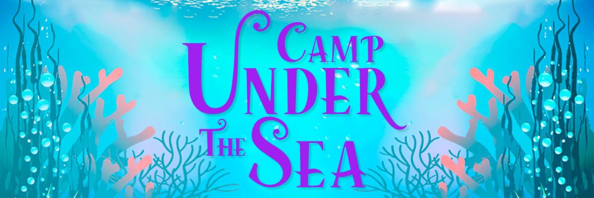 Curvy, bright purple lettering spelling out 'Camp Under the Sea' with a ocean/sea theme background