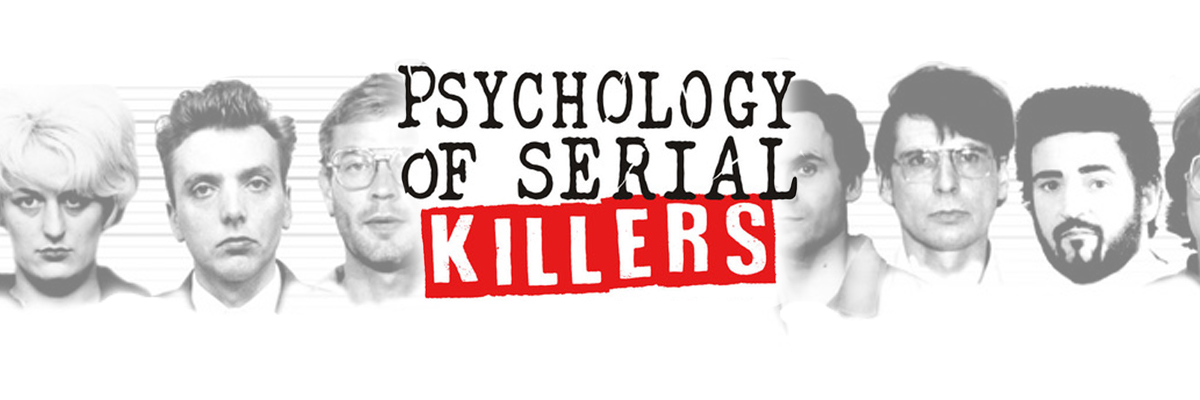 Black and white police line up photos of different serial killers with the text in jagged typewriter style text over top that reads Psychology of Serial Killers